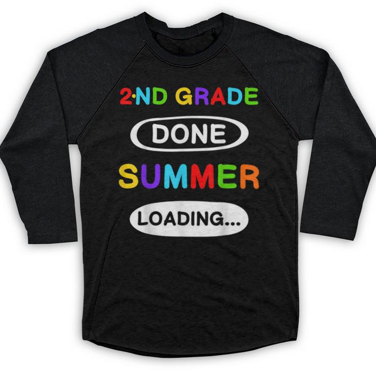 2nd Grade Graduation Shirt 2nd Grade Done Summer Loading Baseball Raglan Shirt