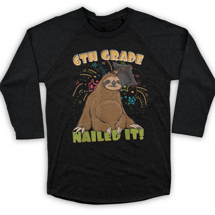 6th Grade Graduation Sloth Nailed It Class Of 2025 Baseball Raglan Shirt