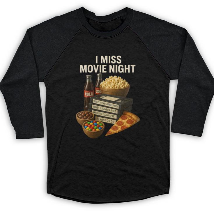 80's & 90's Nostalgia T- Shirt I Miss Movie Night Baseball Raglan Shirt