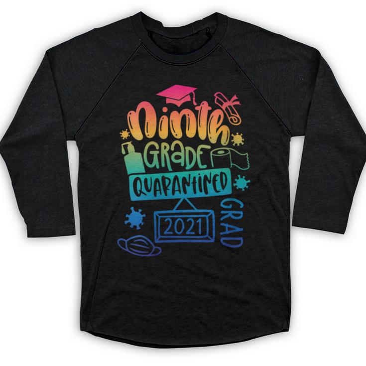 9th Grade Graduate 2021 Graduate Quarantine Ninth Graduation Baseball Raglan Shirt
