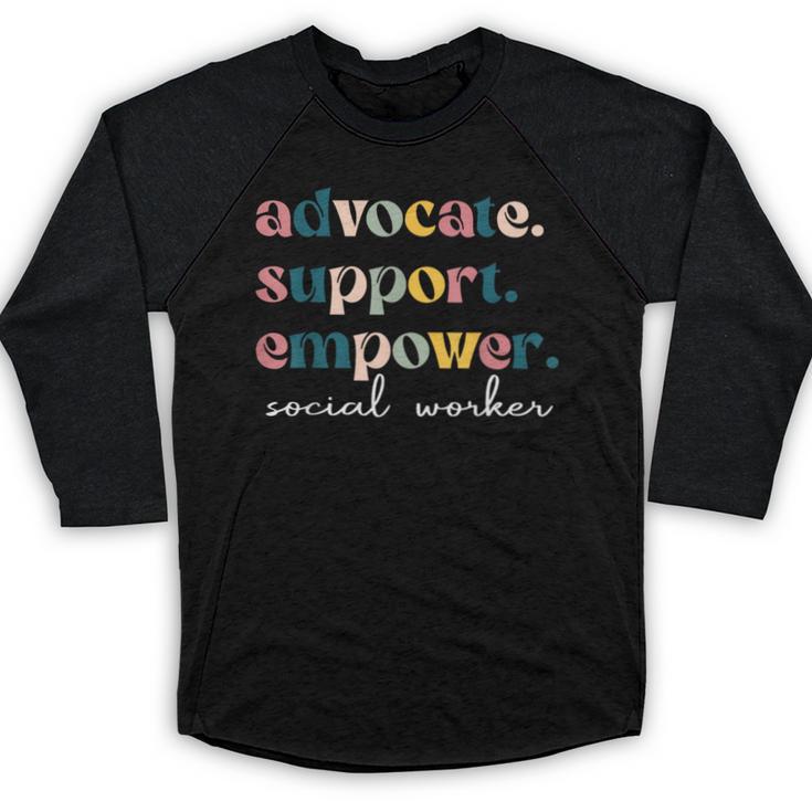 Advocate Support Empower Cute Social Worker Graduation MSW Baseball Raglan Shirt