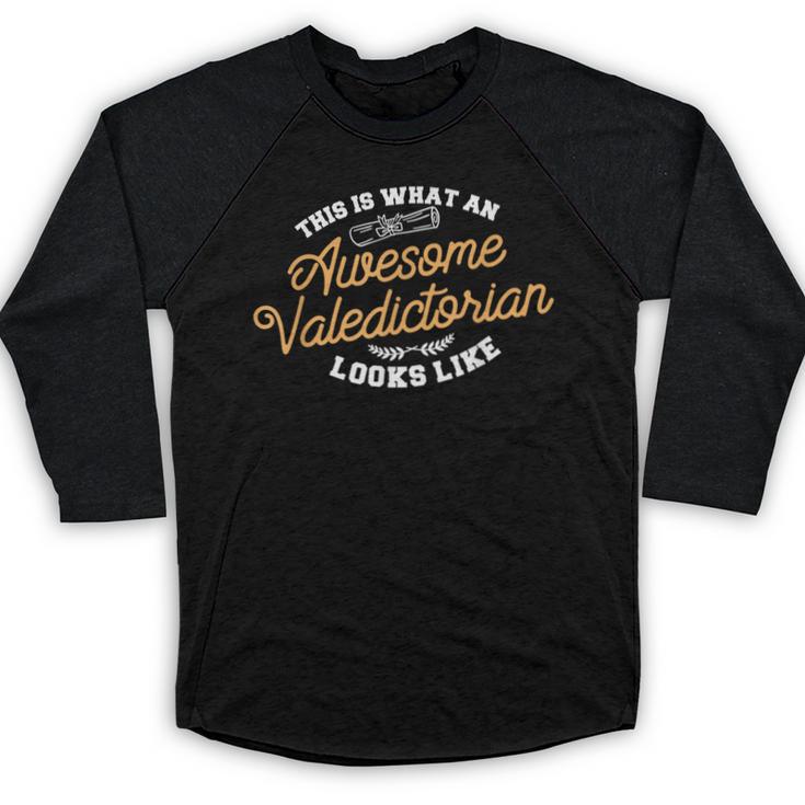 This Is What An Awesome Valedictorian Looks Like Graduation Baseball Raglan Shirt