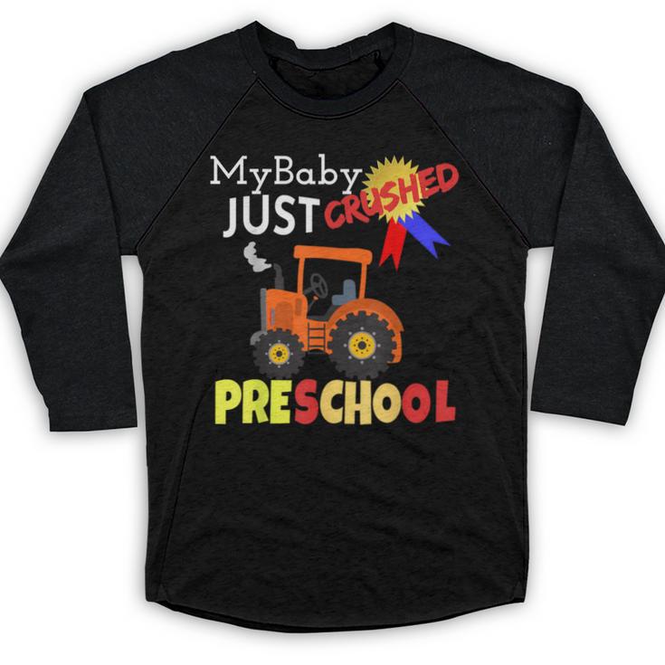 My Baby Just Crushed Preschool Graduation Baseball Raglan Shirt