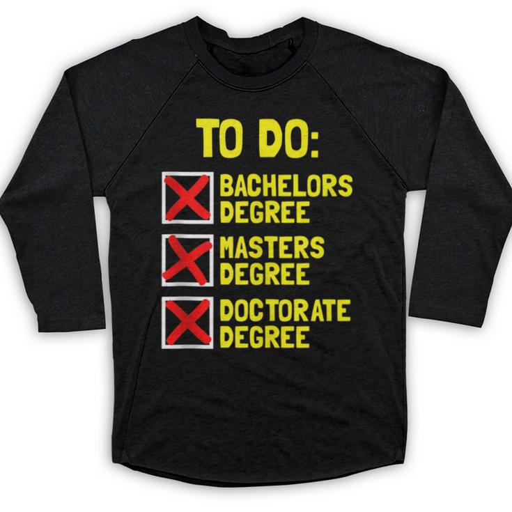 Bachelors Masters Doctorate Degree DR PHD Graduation Baseball Raglan Shirt
