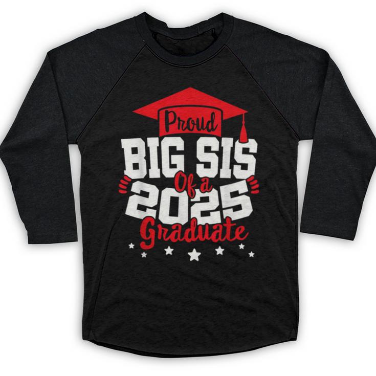 Big Sis Of a 2025 Graduate Class Senior Graduation Grad 25 Baseball Raglan Shirt