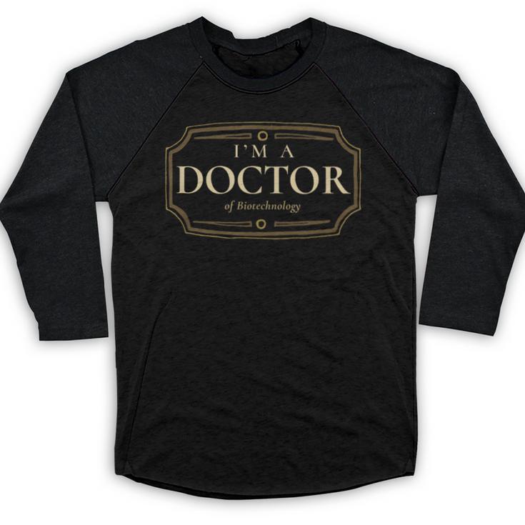 Biotechnology PhD Doctorate Graduation Shirt Baseball Raglan Shirt