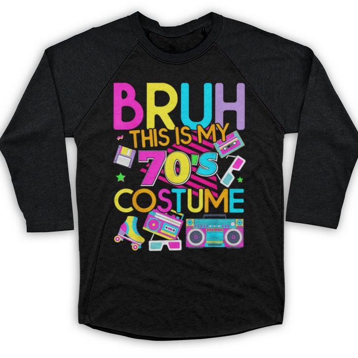 Bruh This Is My 70's Costume Nostalgia Mixtape 1970s Party Baseball Raglan Shirt