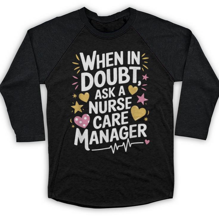 Care Management s For Nurse Case Manager Graduation Baseball Raglan Shirt