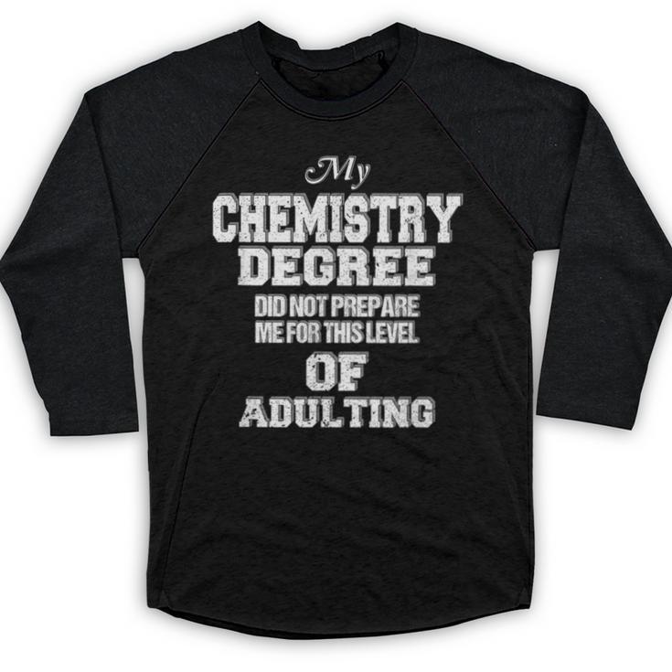 Chemistry Degree Graduation Quote Baseball Raglan Shirt