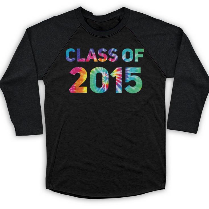 Class Of 2015 School Reunion College Highschool Graduation Baseball Raglan Shirt