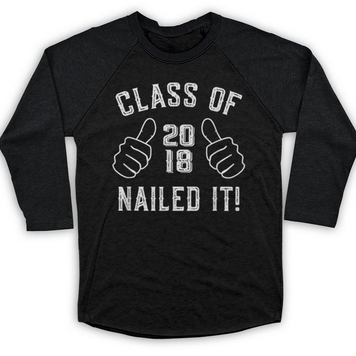 Class Of 2018 Shirt Graduate Nailed It Graduation Baseball Raglan Shirt