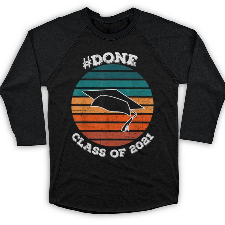 Class Of 2021 Done Senior Graduation Retro Sunset Baseball Raglan Shirt