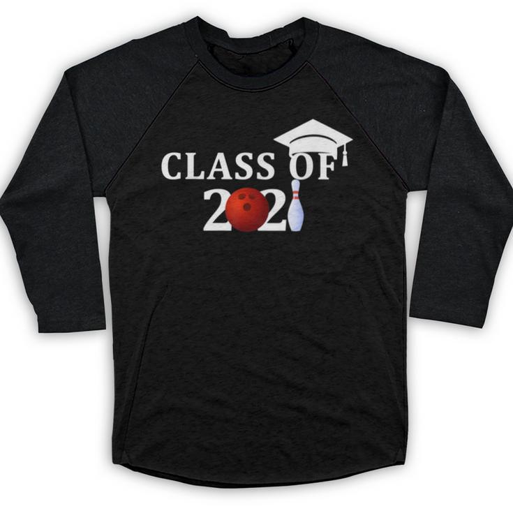 Class Of 2021 Graduation For Him Her Bowling Baseball Raglan Shirt