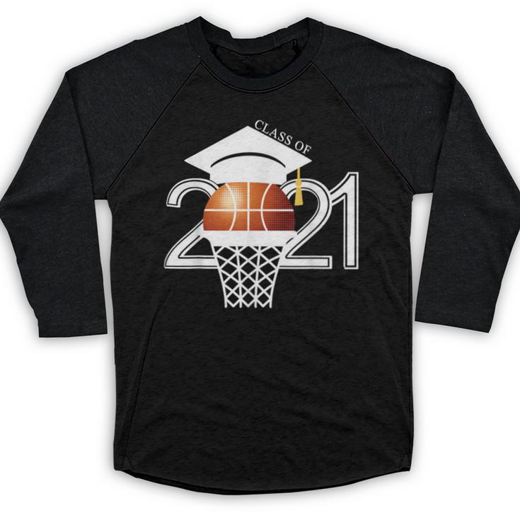 Class 2021 Graduation Senior Basketball Player Baseball Raglan Shirt