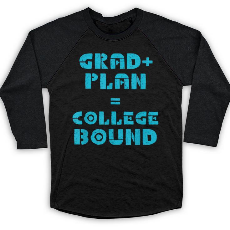 College Bound Graduation 2023 Grad Plan College Bound Baseball Raglan Shirt