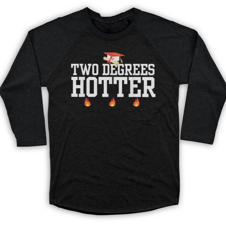 College Masters Degree Graduation Two Degrees Hotter Baseball Raglan Shirt