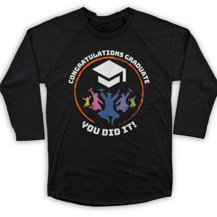 Congratulations Graduate You Did It Class Of 2024 Graduation Baseball Raglan Shirt