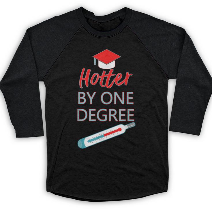 Cool Hotter By One Degree Graduation Teesadf Baseball Raglan Shirt