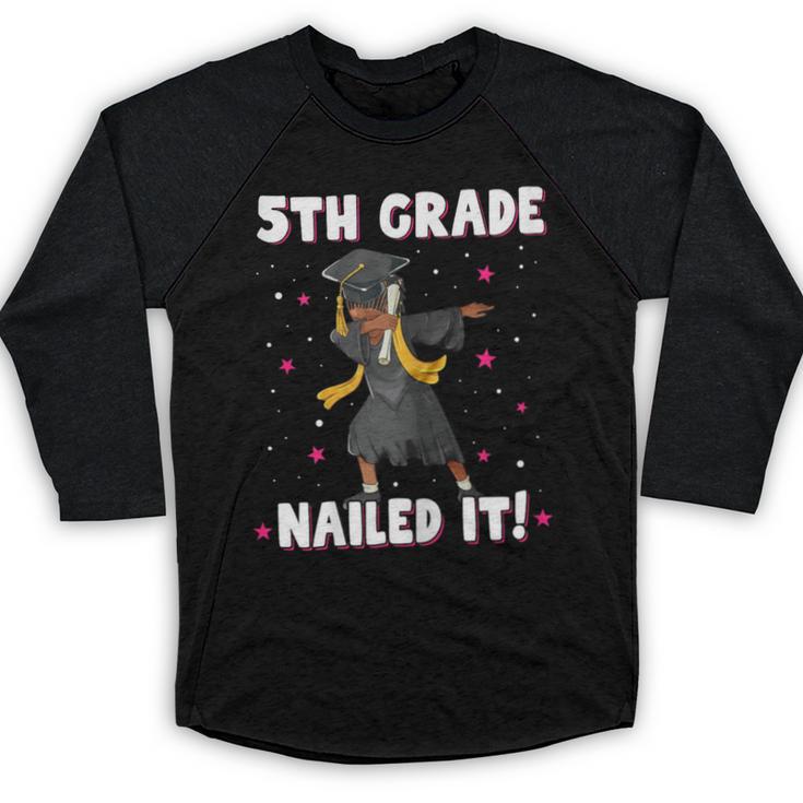 Dabbing Graduation Class Of 2025 Girls 5th Grade Nailed It Baseball Raglan Shirt
