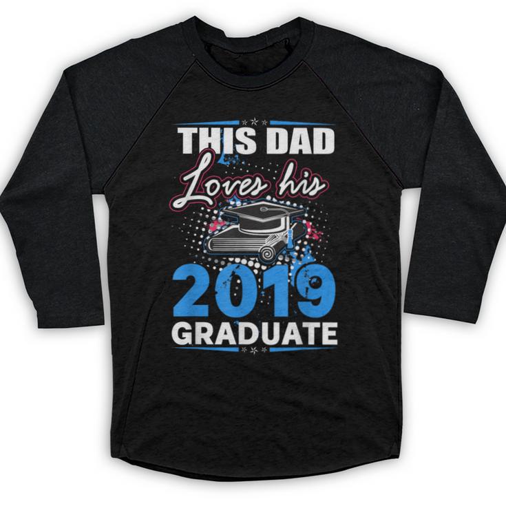 Dad Of a 2019 Graduate Shirt Proud Dad Graduation Grad Shirt Baseball Raglan Shirt