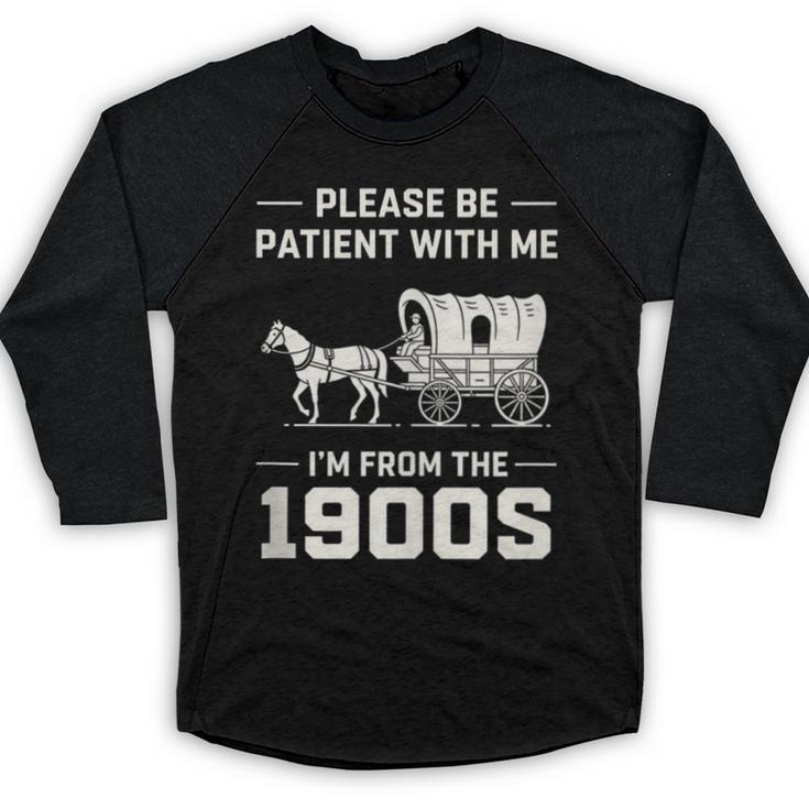 Dad Please Be Patient With Me I'm From The 1900s Vintage Baseball Raglan Shirt
