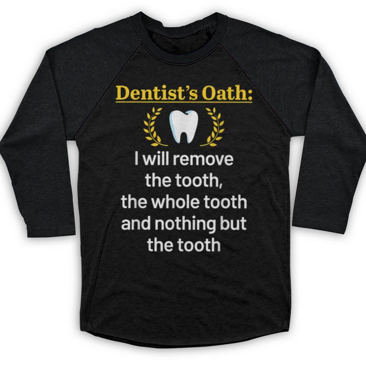 Dentist Dental School Graduation Tooth Oath Dentistry Baseball Raglan Shirt