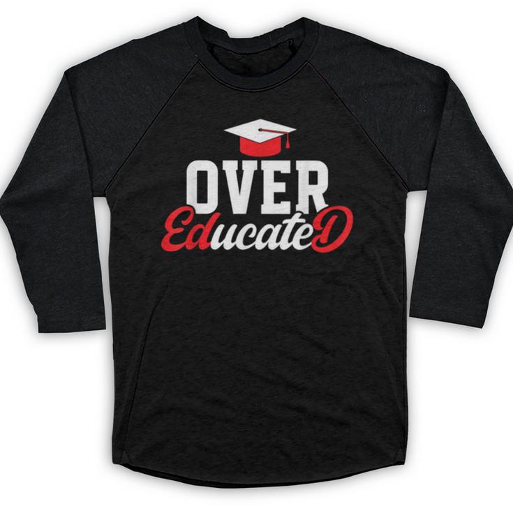 Doctor Of Education Over Educated EdD Doctorate Graduation Baseball Raglan Shirt