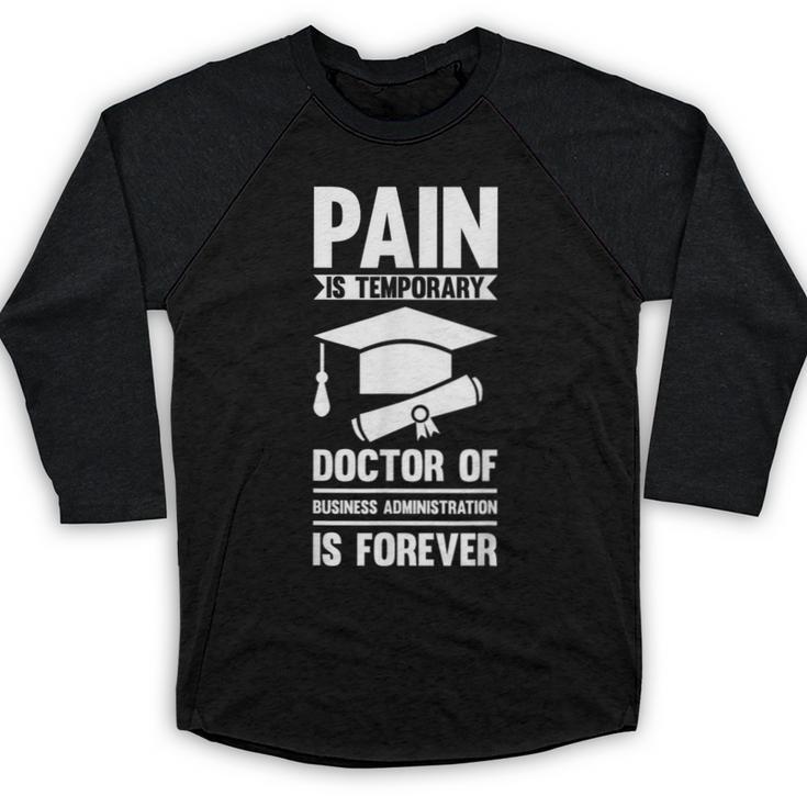 Doctorate Is Forever- Graduation Achievement DBA Doctorate Baseball Raglan Shirt