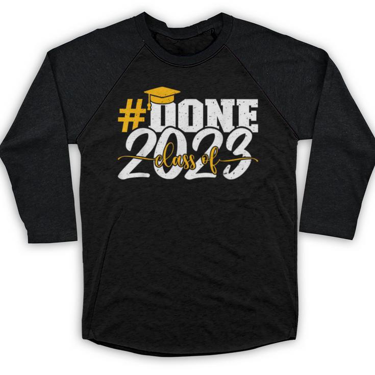 Done Class Of 2023 Graduation For Her Him Grad Seniors 2023 Baseball Raglan Shirt