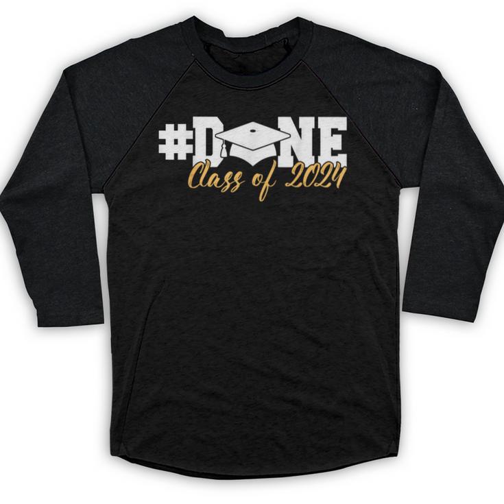 DONE Class Of 2024 Graduation For Her Him Grad Senior 2024 Baseball Raglan Shirt