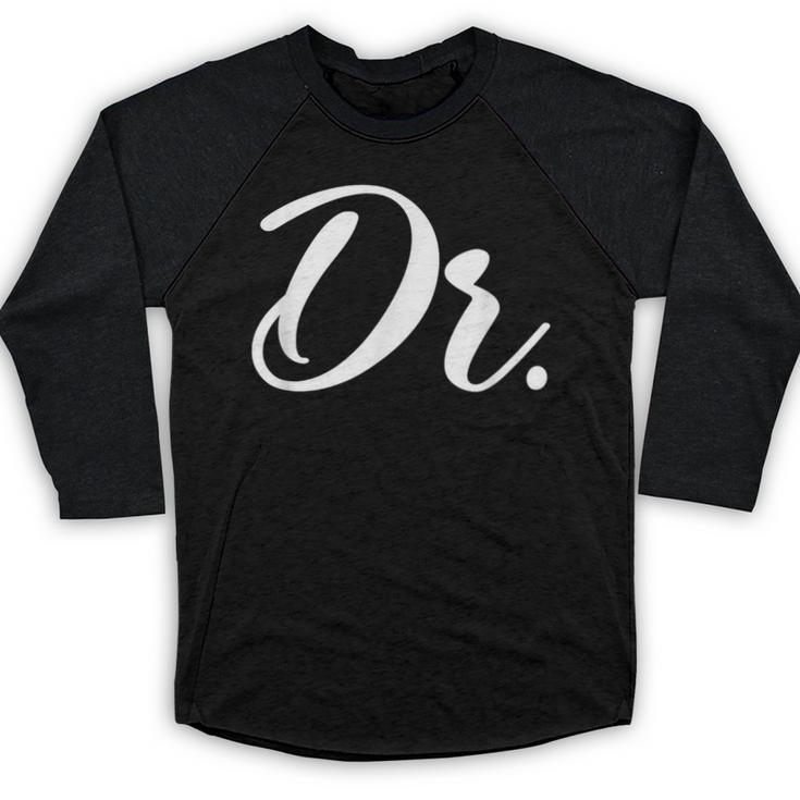 Dr Doctor Medical School Graduation Men & Women New Doctor Baseball Raglan Shirt