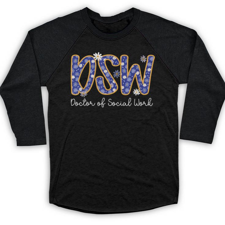 DSW Doctor Of Social Work Graduation DSW Graduate Baseball Raglan Shirt