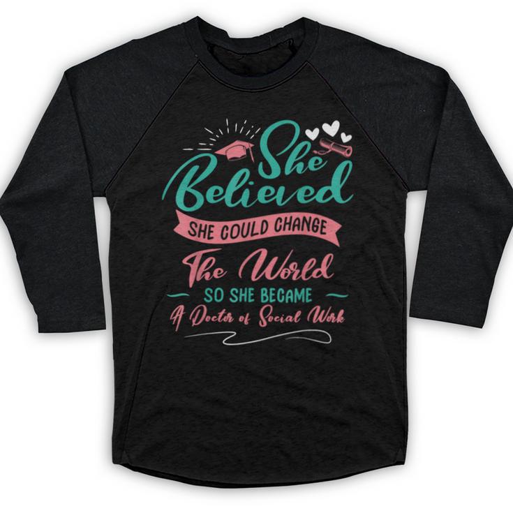 DSW Graduation So She Became A Doctor Of Social Work Baseball Raglan Shirt