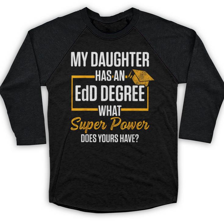 EdD Doctor Of Education Daughter Doctorate Graduation Baseball Raglan Shirt