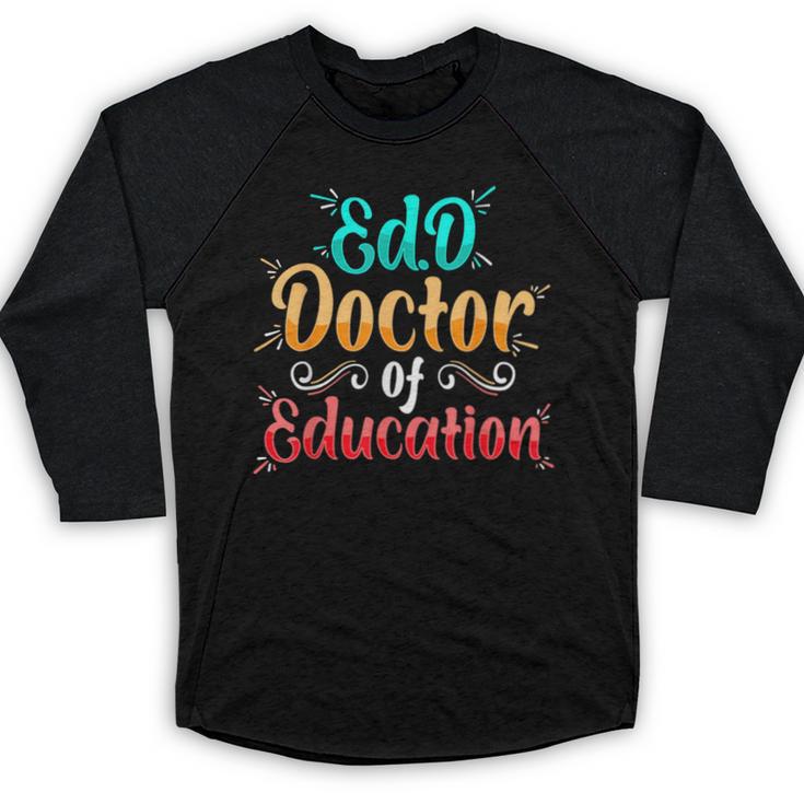 EdD Doctor Of Education Inspiring Doctorate Graduation Baseball Raglan Shirt