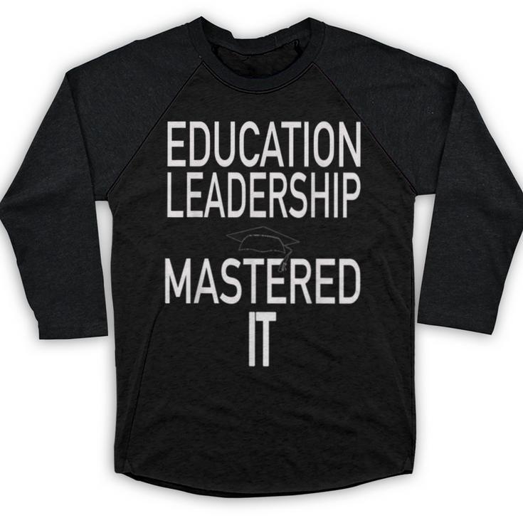 Education Leadership Masters Graduation Shirt Baseball Raglan Shirt