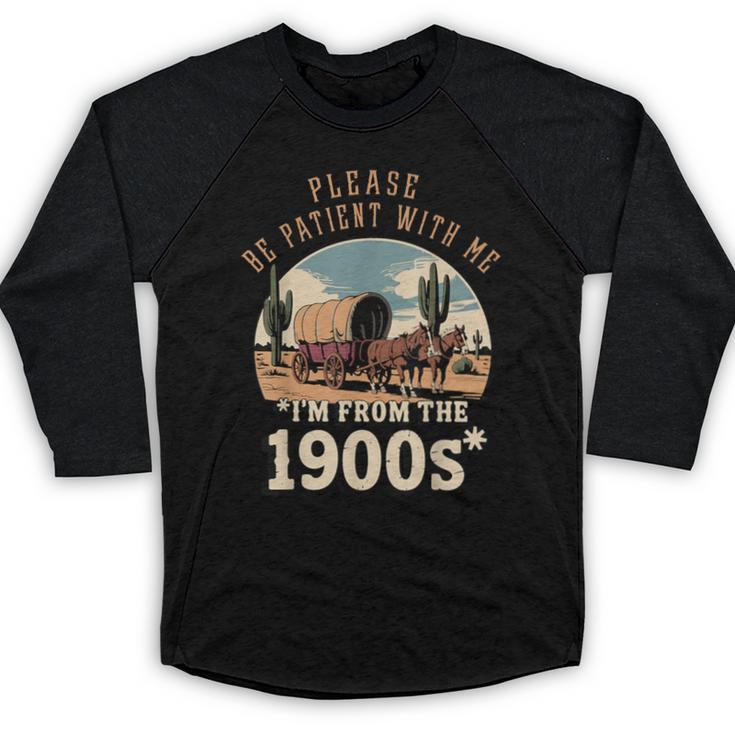 Father’s Day Please Be Patient With Me I'm From The 1900s Baseball Raglan Shirt