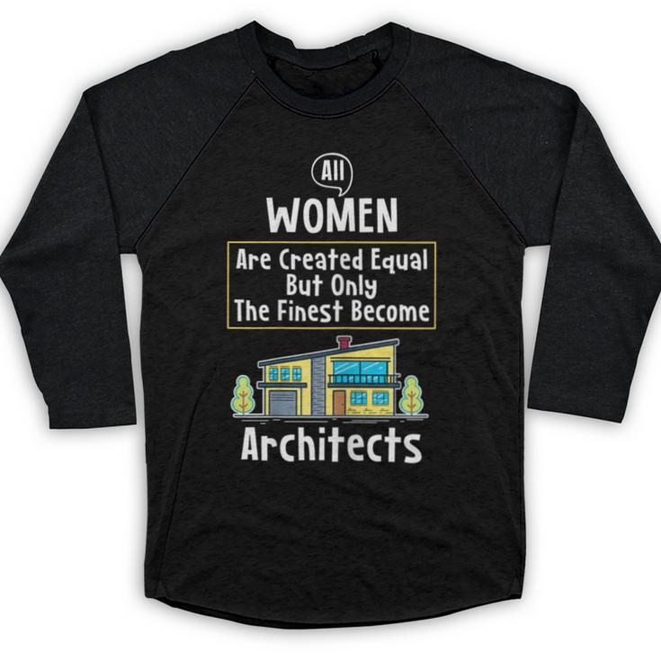 The Finest Architect For Graduation Women Baseball Raglan Shirt