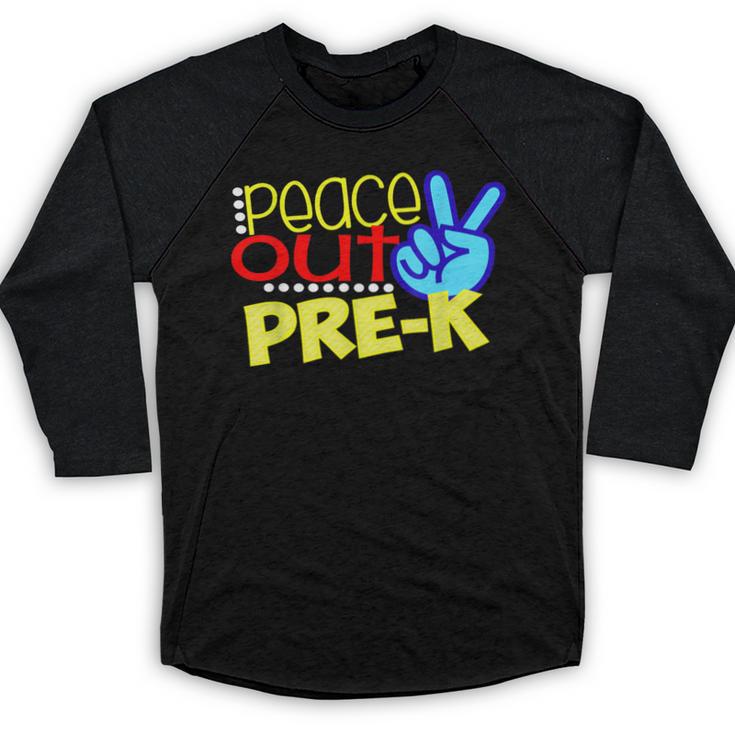 First Day Of School Shirt Peace Out Pre-K Graduation Kids So Baseball Raglan Shirt