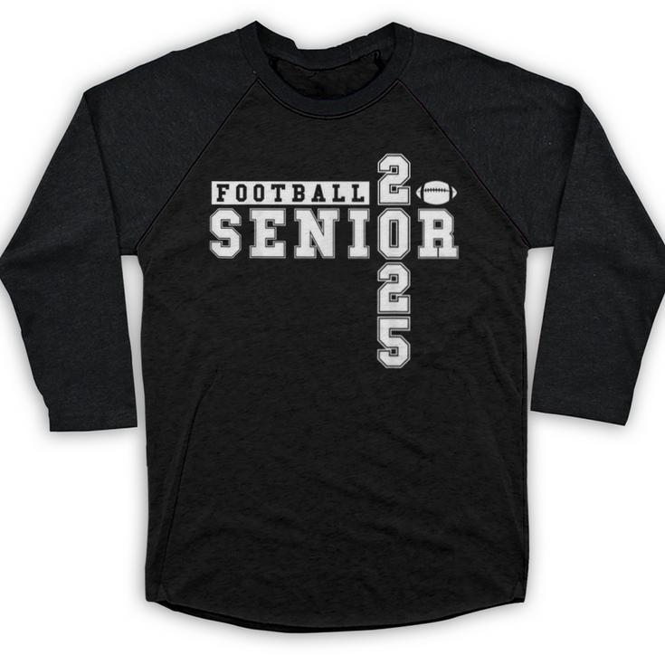 Football Senior Night Football Senior 2025 Graduation 3 Baseball Raglan Shirt