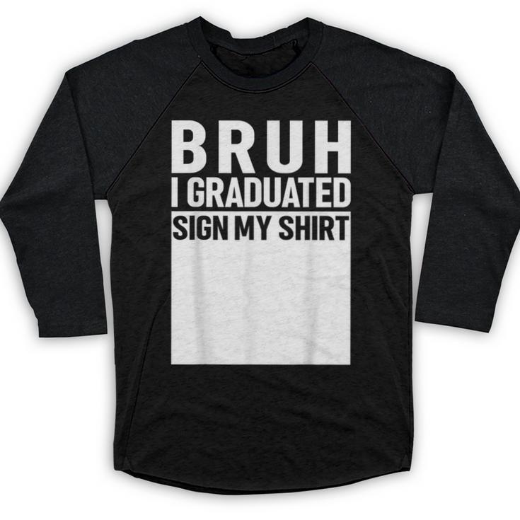 Funny College School Graduation 2025 I Graduated Sign My Baseball Raglan Shirt