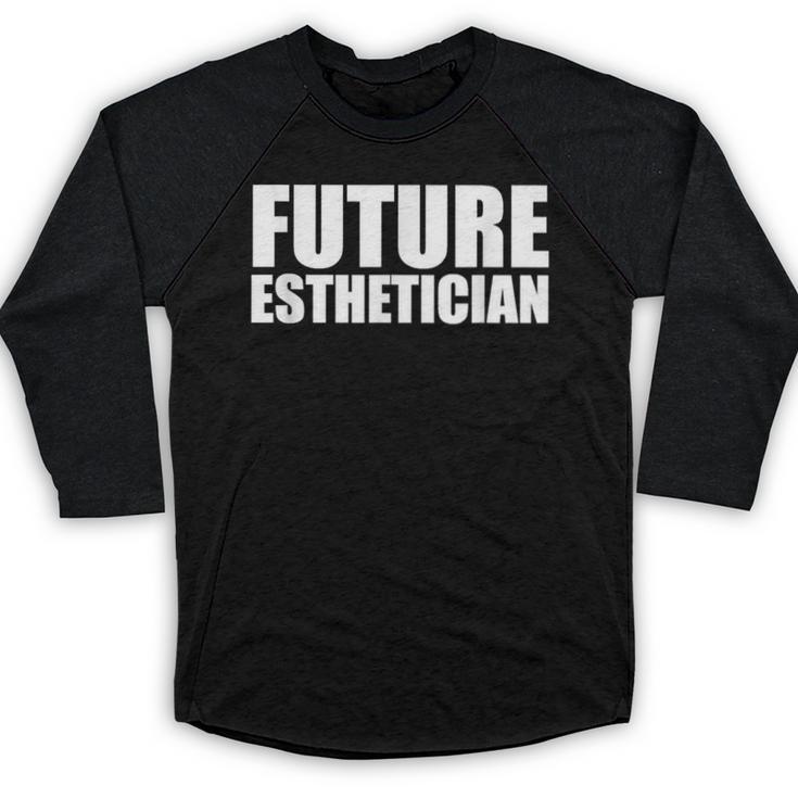 Future Esthetician Esthetics School Student Graduation Baseball Raglan Shirt