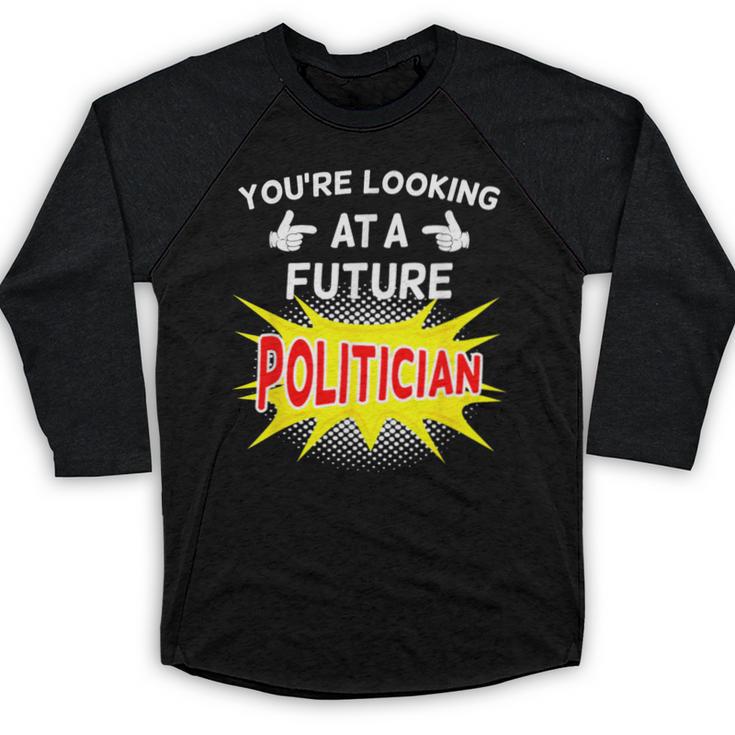 Future Politician Graduation For Kids And Graduates T-Shirt Baseball Raglan Shirt