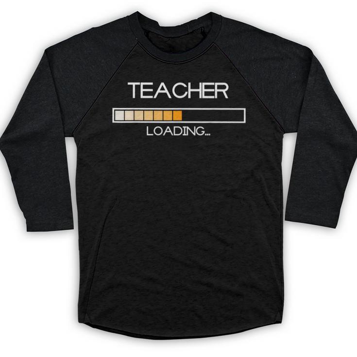 Future Teacher Loading Bar Graduation Teacher Men Women Baseball Raglan Shirt
