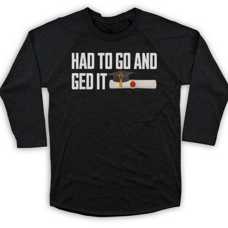 GED Graduation For Him Her Women Men GED Graduate Baseball Raglan Shirt