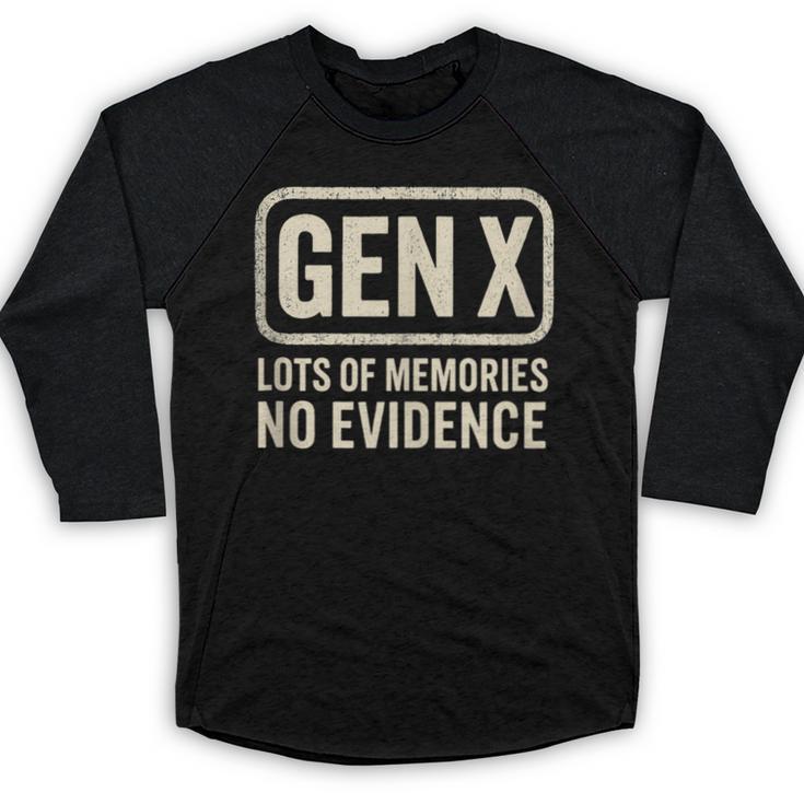 Gen X Lots Of Memories No Evidence Retro Nostalgia Baseball Raglan Shirt