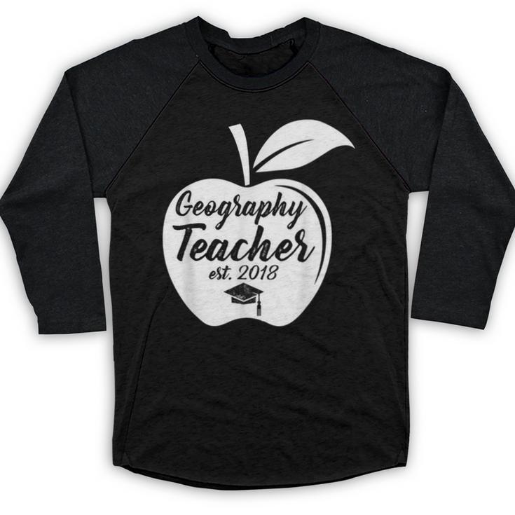 Geography Teacher Est 2018 School Graduation T Shirt Baseball Raglan Shirt
