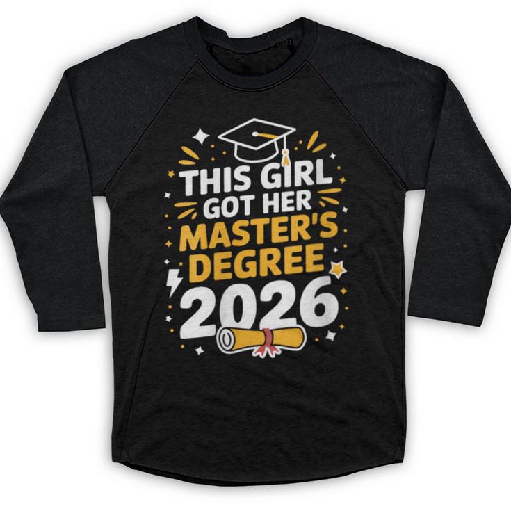 This Girl Got Her Masters Degree Graduation Mastered It 2026 Baseball Raglan Shirt
