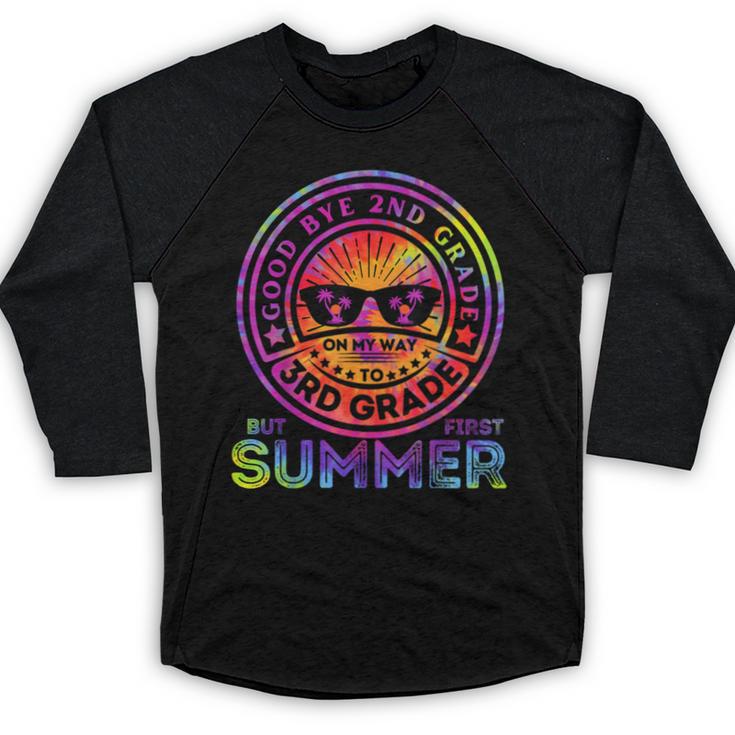 Goodbye 2nd Grade Graduation To 3rd Grade First Summer Kids Baseball Raglan Shirt