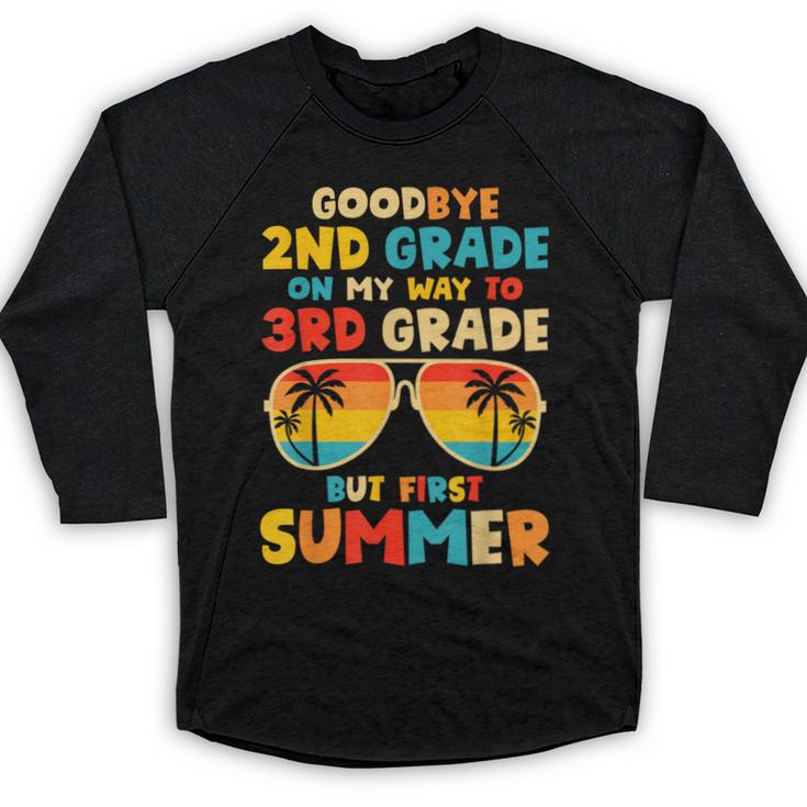 Goodbye 2nd Grade Graduation To 3rd Grade Hello Summer Kids Baseball Raglan Shirt
